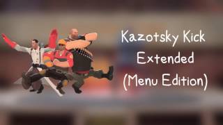 Kazotsky Kick Extended Menu Version [upl. by Ladiv]