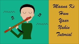 Maana Ke Hum Yaar Nahin Indepth lesson tutorial  Meri Pyaari Bindu  Indian Classical Notation [upl. by Knox883]