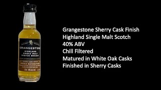 Grangestone Sherry Cask Finish [upl. by Niar]