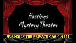 Hastings Mystery Theater quotMurder in the Private Carquot 1934 ⭐⭐⭐⭐ [upl. by Amsirac39]