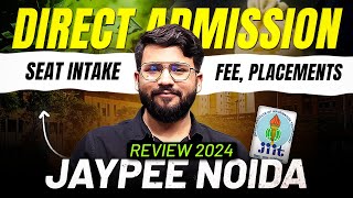 JAYPEE Noida Review 2024  JIIT Campus  Fee  Placement  Direct Admission  Seat Intake  Campus [upl. by Yellas858]