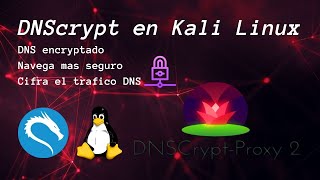 DNScrypt para Kali Linux  Navega mas seguro cifrando el trafico DNS  DNS Encriptado 👨🏻‍💻 🔒 🐧 [upl. by Oicirbaf791]