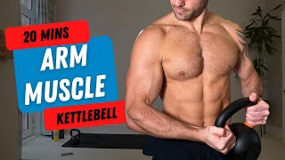 KETTLEBELL ARMS WORKOUT to BUILD MUSCLE  20 Mins  One Kettlebell Only [upl. by Natika]