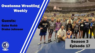 Owatonna Wrestling Weekly  Season 3 Episode 17  Gabe Robb and Drake Johnson [upl. by Mayap]