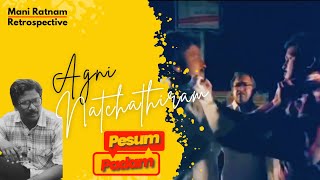 Agni Natchathiram 1988  Mani Ratnam Retrospective  Pesum Padam [upl. by Ecydnarb]