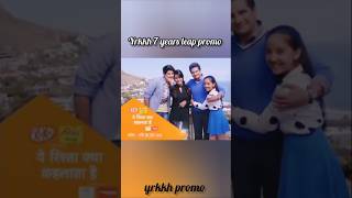 yrkkh 7years leap promomaa beti promoakshara naira leap promoyrkkhaksharanairanaitik [upl. by Wera799]