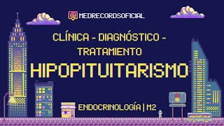 HIPOPITUITARISMO  ENDOCRINOLOGÍA  Clínica Clasificación Diagnóstico Tratamiento [upl. by Aekin]