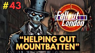 Fallout London  Part 43  Helping Mountbatten [upl. by Sola808]