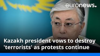 Kazakh president vows to destroy terrorists as protests continue [upl. by Driskill462]