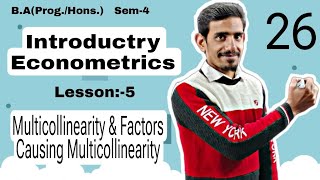 26 Multicollinearity amp Factors Causing Multicollinearity  Introductory or Basic Econometrics  Du [upl. by Yeltnarb661]