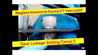 Reglare timonerie Corsa C Z12XE  Setting gear linkage on a Corsa C F13 manual transmission [upl. by Beichner]