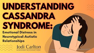 Cassandra Syndrome Signs Symptoms and Strategies for Neurotypical Partners [upl. by Adnalay849]