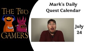 Quest Calendar July 24 [upl. by Ayk]