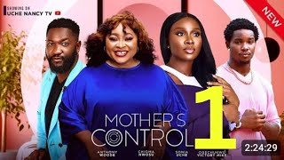 MOTHERS CONTROL  Prt 1 New Trending Nollywood Movie Sonia Uche Anthony Wood Chioma Nwosu 2024 [upl. by Martz581]