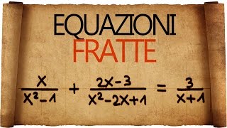 Equazioni Fratte [upl. by Mayram]