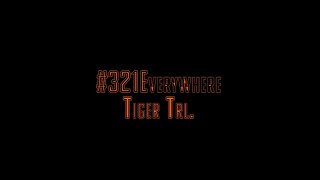 321Everywhere Tiger Trl  Episode 1 [upl. by Niven]