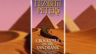 Crocodile on the Sandbank by Elizabeth Peters Amelia Peabody 1  Audiobooks Full Length [upl. by Krystin30]