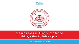 Seabreeze High School Graduation • May 24 2024  4 pm [upl. by Reniti]