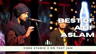 The Best Of Atif Aslam  Coke Studio [upl. by Eidderf]