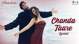 Chanda Taare  Audio Lyrical  Yaadein  Hrithik Kareena Kapoor  Sukhwinder amp Kavita Krishnamurthy [upl. by Yeleak455]