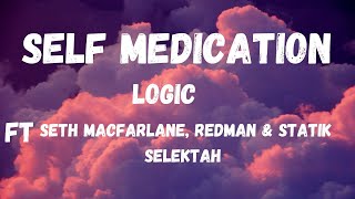 Logic  Self Medication ft Seth MacFarlane Redman amp Statik Selektah Lyrics [upl. by Iggie]