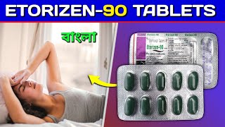 Etorizen90 Tablet Bangla  Etoricoxib 90 Tablet Review in Bengali [upl. by Afas859]