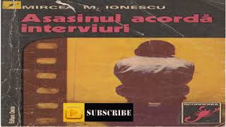 Mircea M Ionescu  Asasinul acorda interviuri  Colectia Scorpionul 1976 Carte politista carte [upl. by Mcintyre]