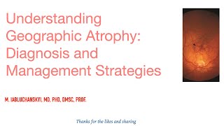 Understanding Geographic Atrophy Diagnosis and Management Strategies [upl. by Lipson]