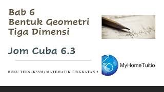 Matematik Tingkatan 2 KSSM Bab 6  Bentuk Geometri Tiga Dimensi  Jom Cuba 63 [upl. by Alarick]