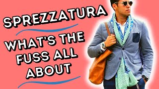 SPREZZATURA  THE ART OF DRESSING TO IMPRESS [upl. by Lleval]