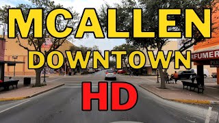 McAllen Texas in HD  Driving Downtown McAllen  Rio Grande Valley [upl. by Vandervelde834]