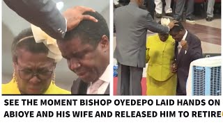 SEE THE MOMENT BISHOP OYEDEPO LAID HANDS ON BISHOP ABIOYE AND HIS WIFE AND RELEASED HIM TO RETIRE🥹 [upl. by Gillman174]