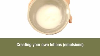 Creating your own lotions emulsions [upl. by Goulet]