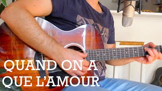 Quand on a que lamour ❤️ Jacques Brel  Reprise guitare et Tuto [upl. by Nednyl832]