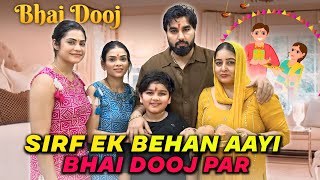 Sirf ik bhen aayi bhai dooj par [upl. by Nama]