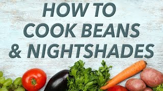 How to cook beans and nightshades and shield yourself from lectins too [upl. by Jilly710]