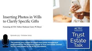 Inserting Photos in Wills to Clarify Specific Gifts [upl. by Georgi]