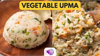 Perfect Vegetable Upma Recipe  Tips to make darshini style upma at home [upl. by Cassilda401]