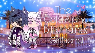 ❄️The Cold Alpha Billionaire’s Girlfriend❄️ Original GLMM •Gacha Life Mini Movie• [upl. by Ynnam]