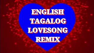 English Tagalog NonStop Lovesong Remix 2020 [upl. by Kirrad806]