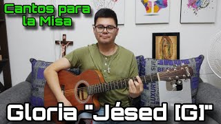 Gloria quotJésed Gquot  Cantos para la Misa 🎶 ⛪️  TUTORIAL [upl. by Pascia]