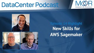 New Skills for AWS Sagemaker  Episode 14  DataCenter Podcast [upl. by Ahsilat]