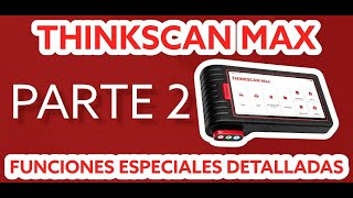 FUNCIONES ESPECIALES DETALLADAS THINKSCAN MAX PARTE 2 [upl. by Normie]