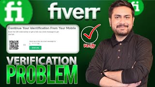 Fiverr Continue Your Identification From Your Mobile Issue Solution [upl. by Nicolette]