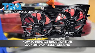 How to Replace Radiator Fans 20072010 Chrysler Sebring [upl. by Ramso]