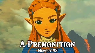 A Premonition  Recovered Memory 8  The Legend of Zelda Breath of the Wild [upl. by Alanah]