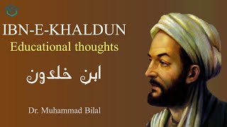 Ibn Khaldun  Educational Thoughts  Education amp Learning [upl. by Asirrac444]