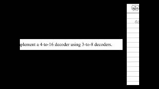 Implement a 4to16 decoder using 3to8 decoders [upl. by Llertnov]