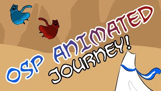 OSP ANIMATED Journey [upl. by Ttevy747]