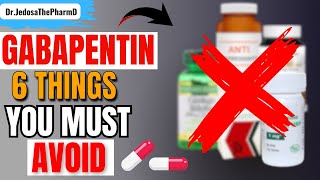 Taking Gabapentin 6 Things You Must Avoid If You Are Taking Gabapentin [upl. by Gannes275]